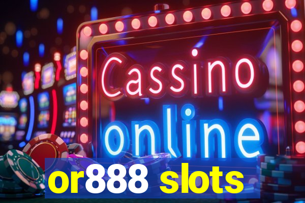 or888 slots